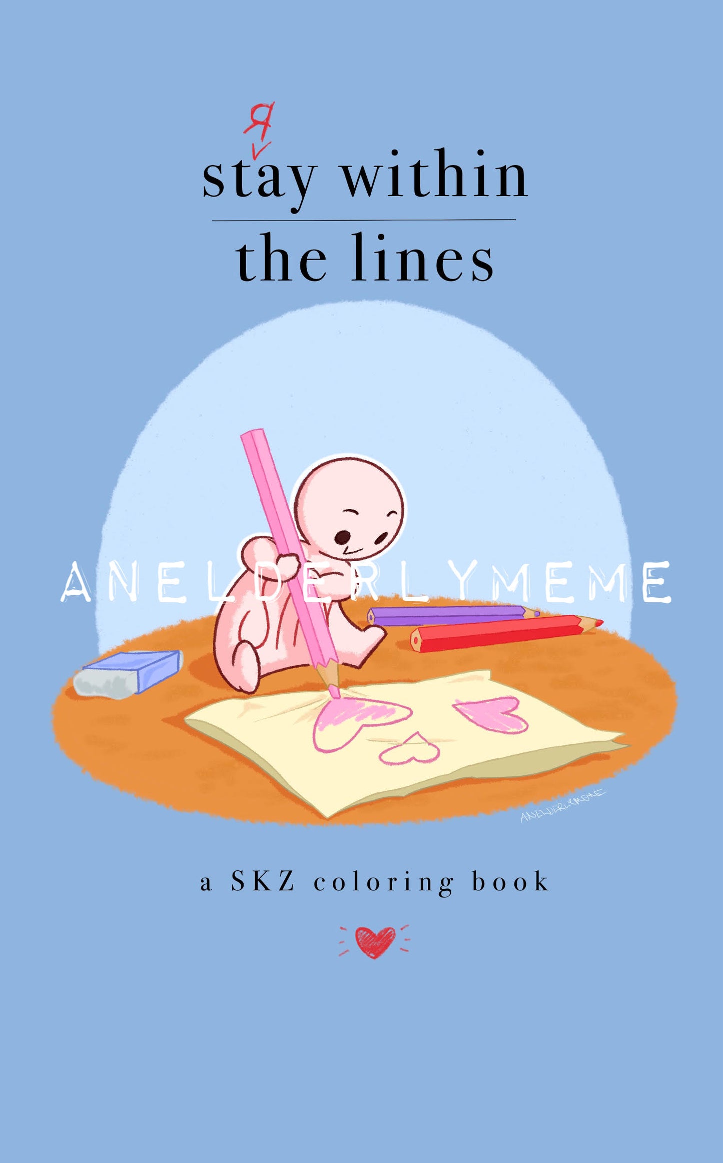 [PREORDER] "St(r)ay within the lines" Coloring Book